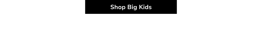 Shop Big Kids