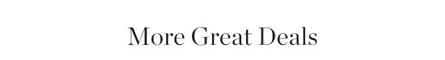 more great deals