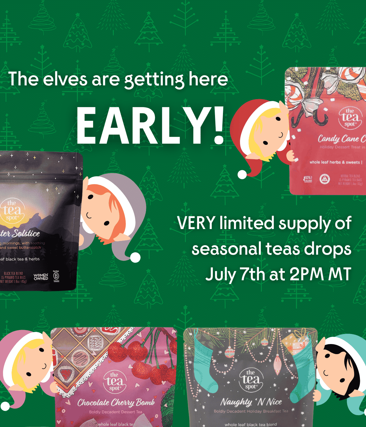 The elves got here early! Very limited supply of seasonal blends drops at 2 PM MDT tomorrow