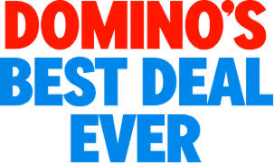 DOMINO'S BEST DEAL EVER
