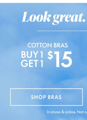 Cotton Bras BOGO $15