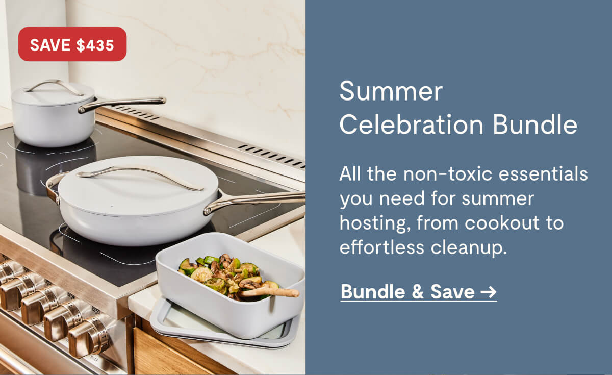 Summer Celebration Bundle  All the non-toxic essentials you need for summer hosting, from cookout to effortless cleanup.  Bundle & Save →  SAVE $435