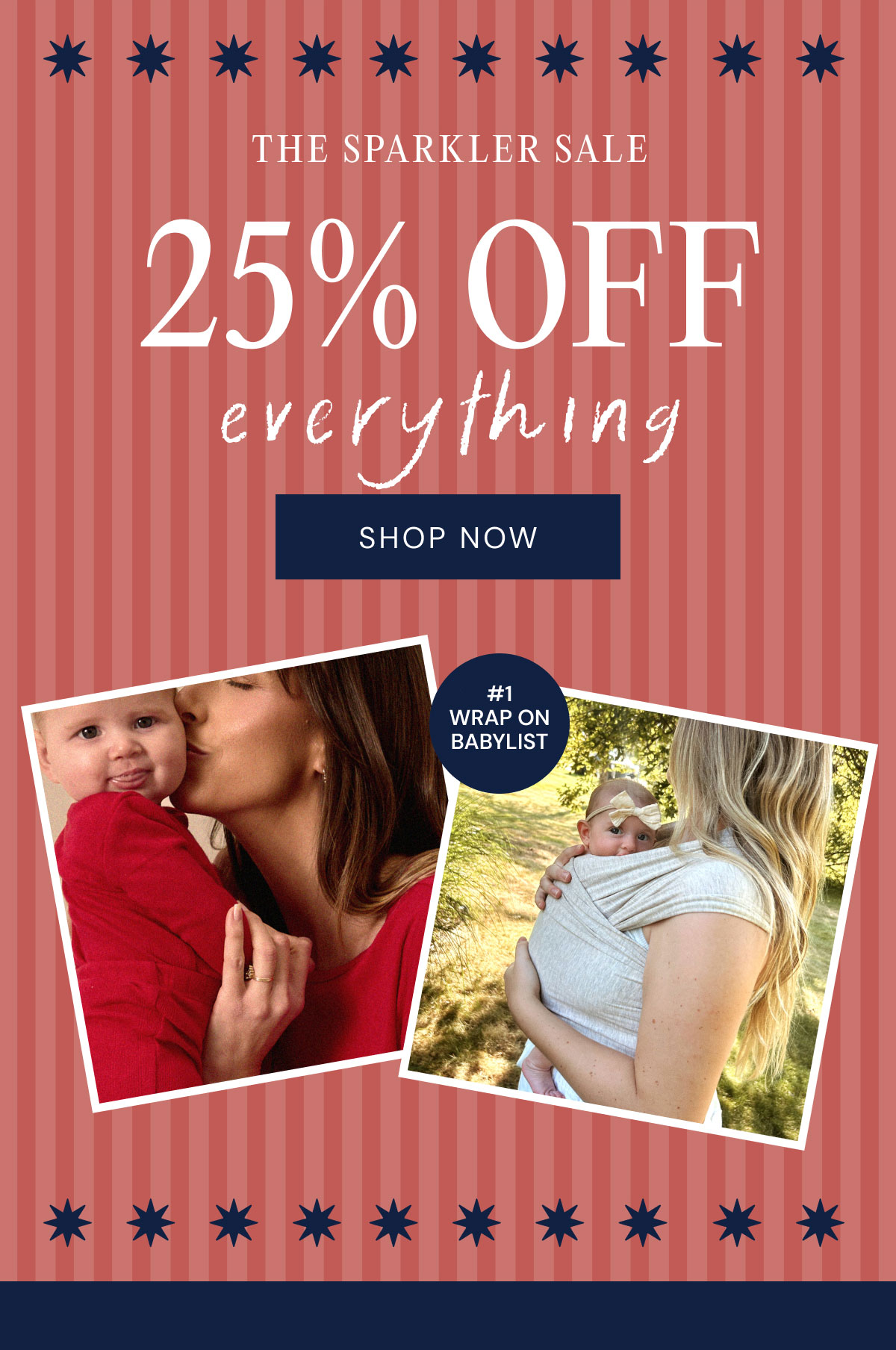 THE SPARKLER SALE 25% OFF everything Shop Now