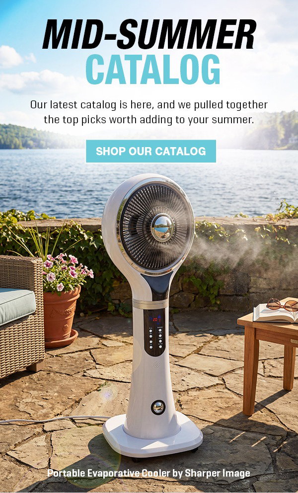 Our Mid-Summer Catalog JUST dropped. Get 20% off our favorite picks.