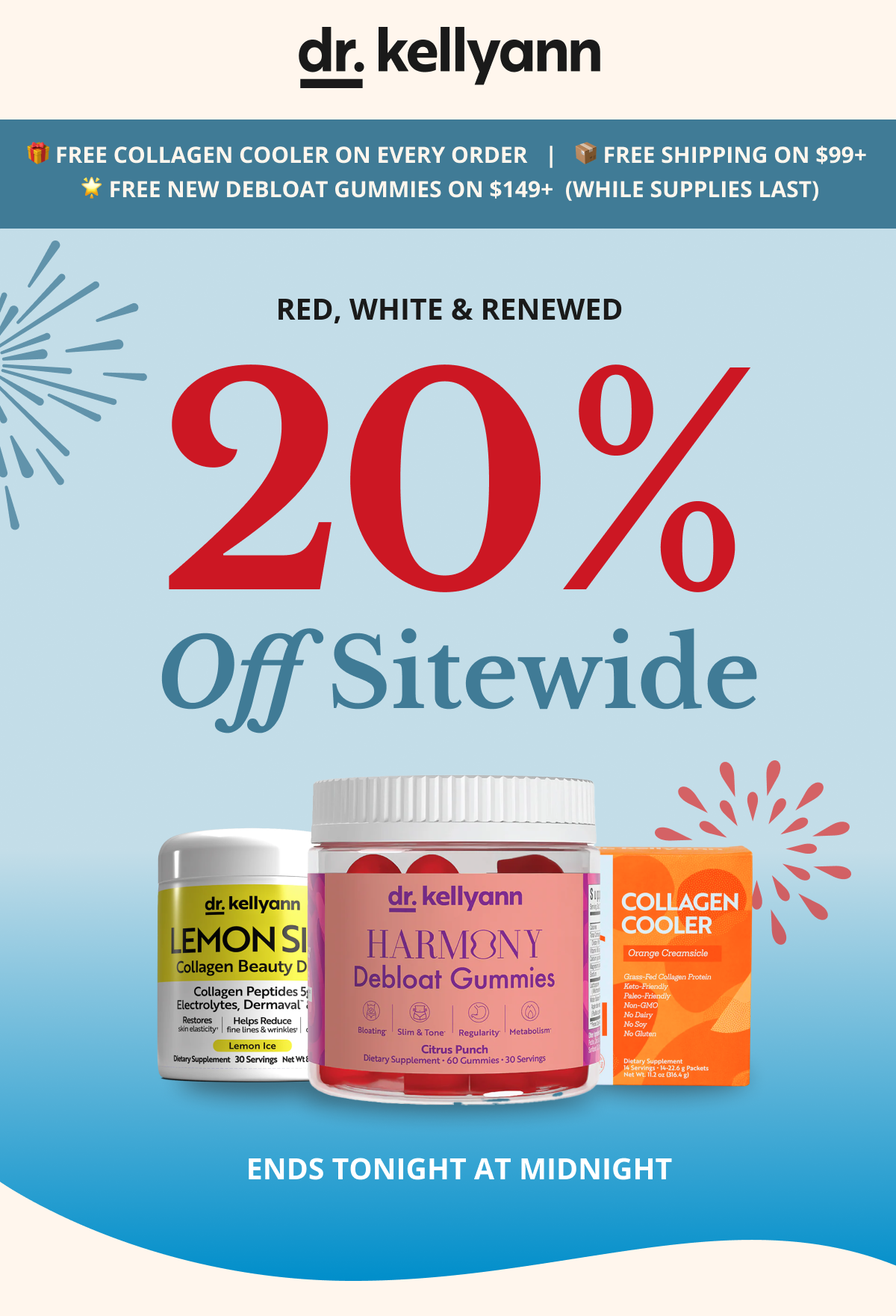 RED, WHITE & RENEWED — The July 4th Sale  |  Ends July 6th 🎁 FREE Collagen Cooler on Every Order   |   📦 FREE Shipping on $99+   |   🌟 FREE NEW Debloat Gummies on $149+  (going fast!)