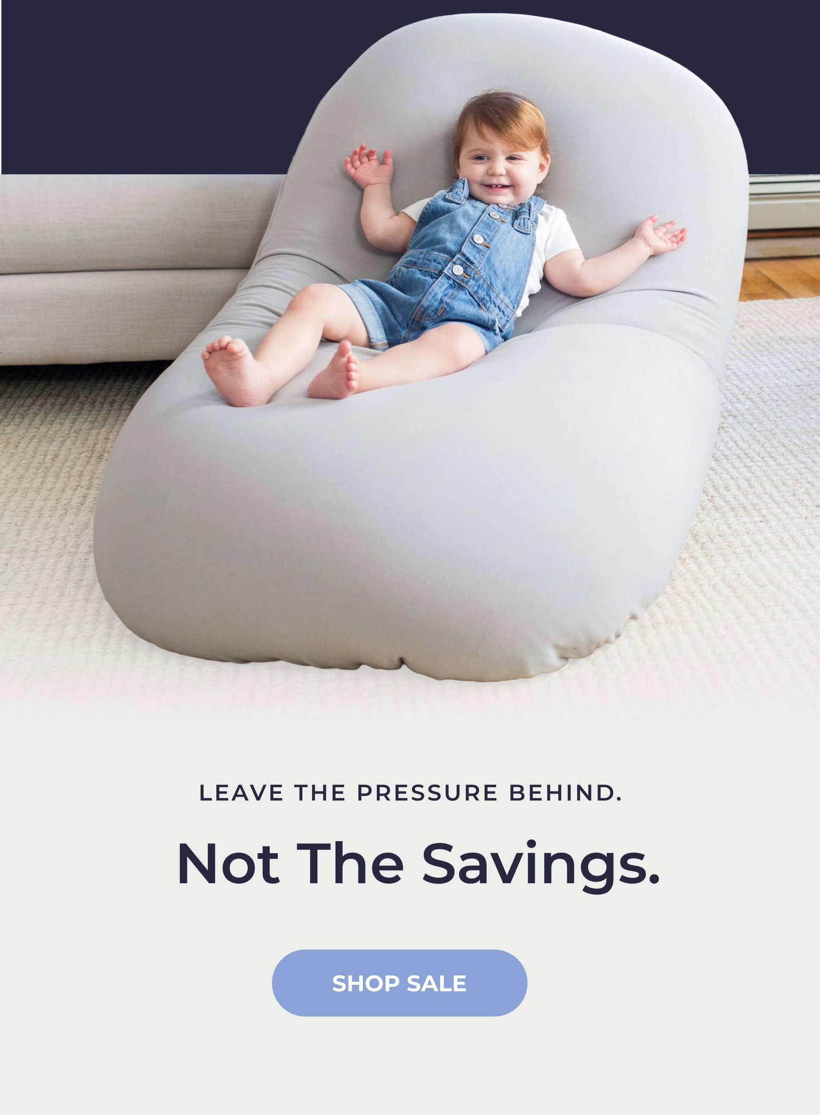 Leave the pressure behind. Not the savings.