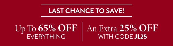 Up To 65% Off Everything | An Extra 25% Off | With Code: JL25