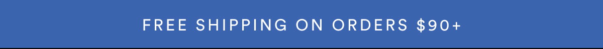 FREE shipping on orders $90+