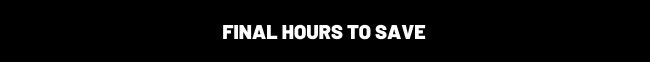 Final hours to save
