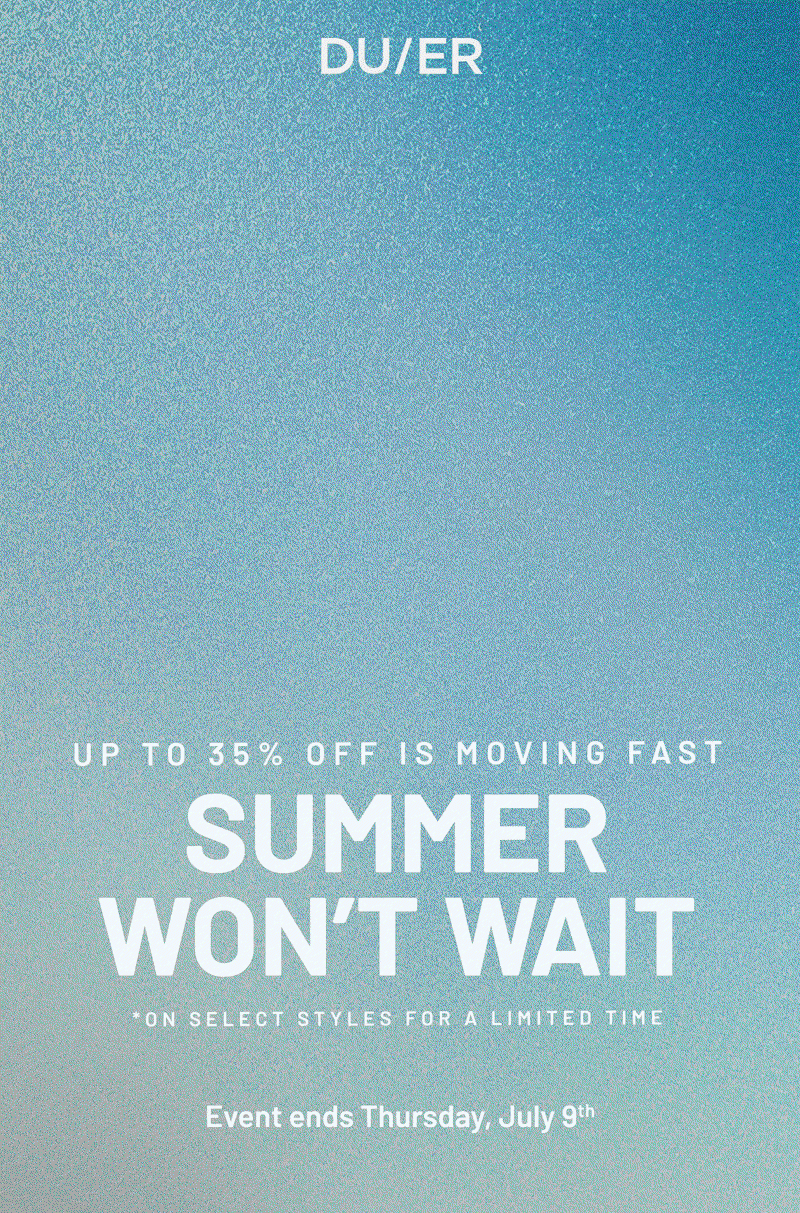 DUER | Summer won't wait - 35% off select styles