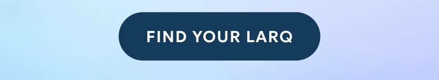 FIND YOUR LARQ