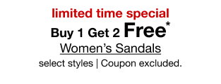 limited time special | Buy 1 Get 2 Free* | Women’s Sandals | Coupon excluded.