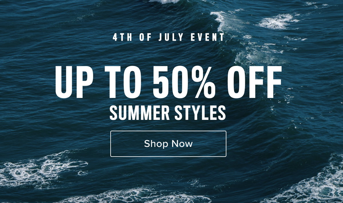 4th of july Event: Up to 50% Off Summer Styles