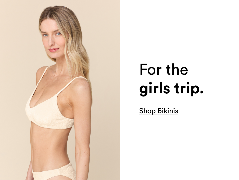 For the girls trip. [SHOP BIKINIS]