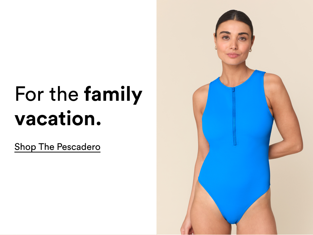 For the family vacation. [Shop The Pescadero]