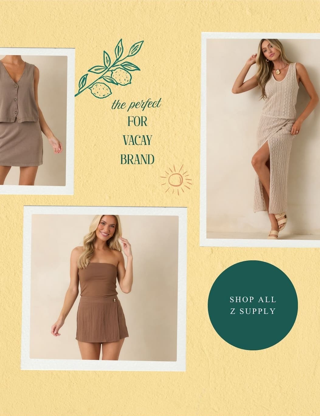 The perfect for vacay brand. Shop All Z Supply.