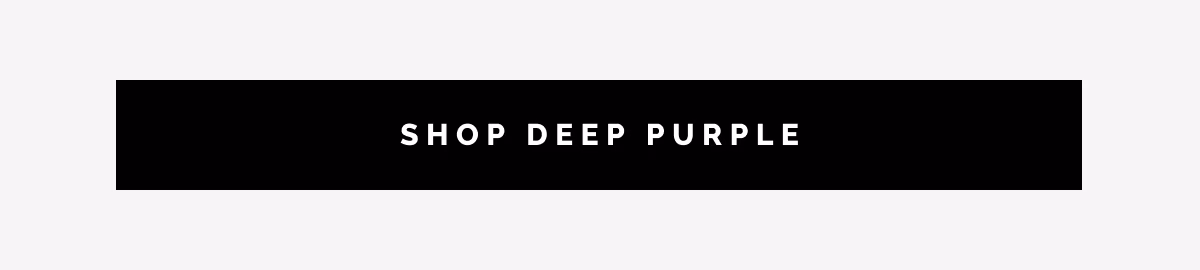 SHOP DEEP PURPLE