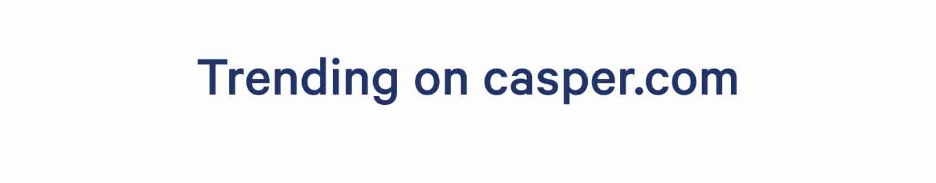 Trending on casper.com
