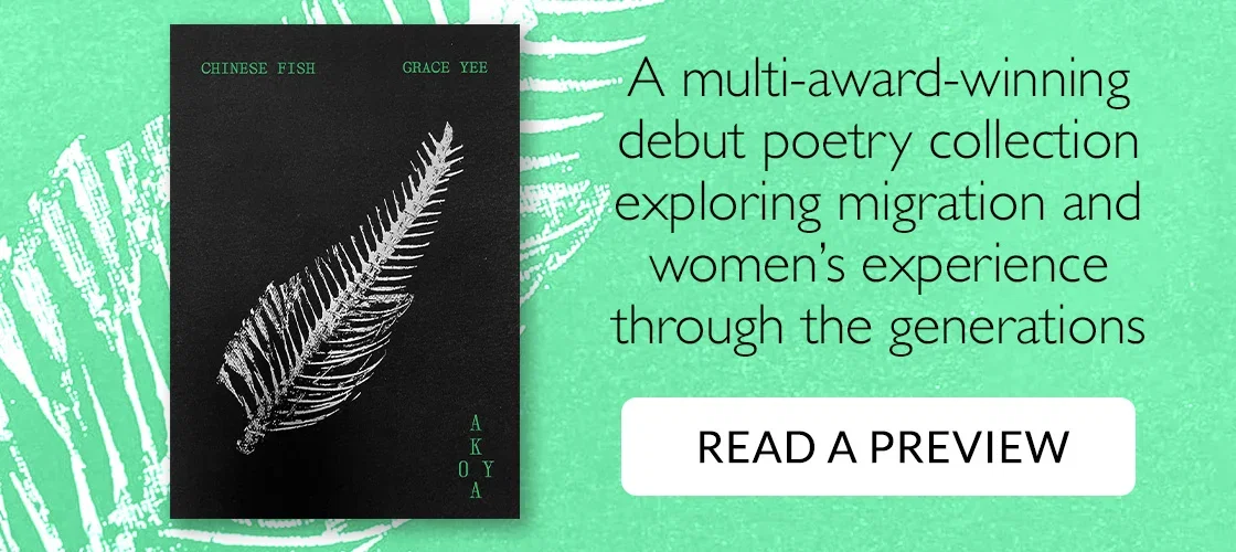 Chinese Fish by Grace Yee | A multi-award-winning debut poetry collection exploring migration and women's experience through the generations | READ A PREVIEW