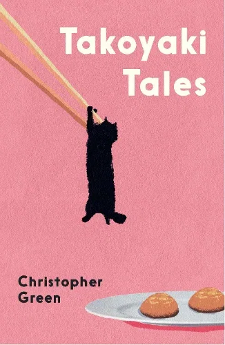 Takoyaki Tales by Christopher Green