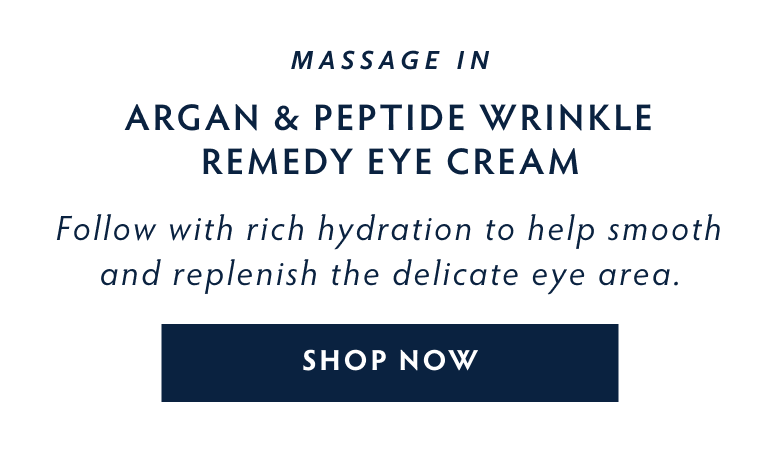 Massage in Argan & Peptide Wrinkle Remedy Eye Cream