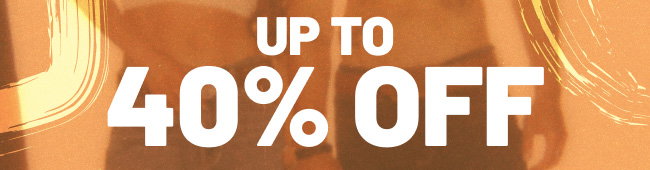 Up to 40% off