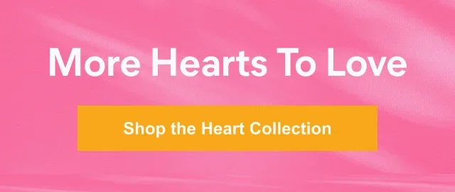 More Hearts to love