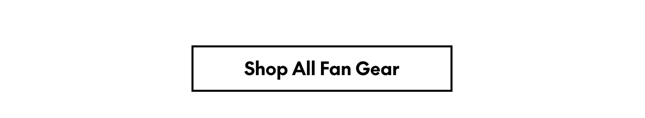 Shop all Fan Gear