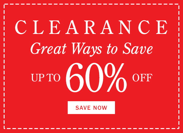 Clearance. Great Ways to Save Up to 60% Off. Save Now