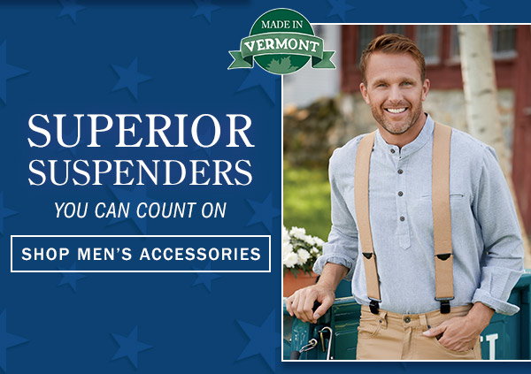 Superior Suspenders You Can Count On. Shop Men's Accessories. Made in VT. Vermont-Made Comfort Clip Suspenders