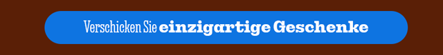 VERSCHICKEN SIE EINZIGARTIGE GESCHENKE