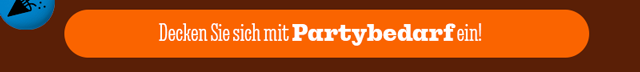 DECKEN SIE SICH MIT PARTYBEDARF EIN!
