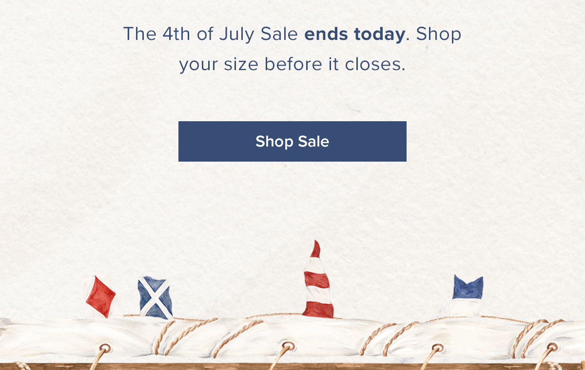 The 4th of July Sale ends today. Shop your size before it closes.
