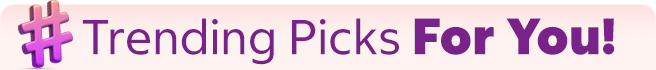 Trending Picks For You!
