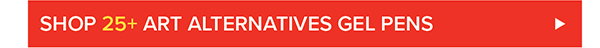 Shop 25+ Art Alternatives Gel Pens >