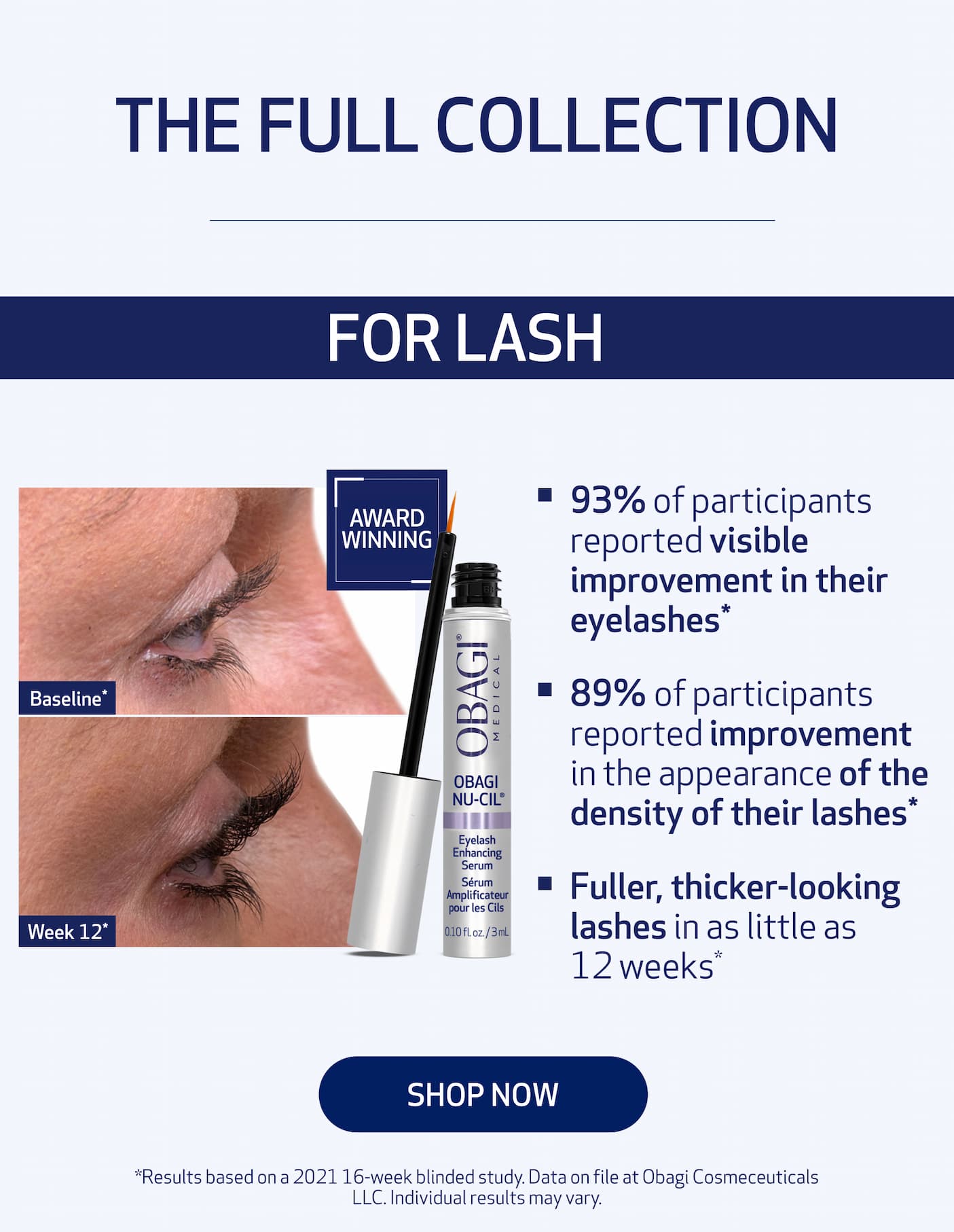 THE FULL COLLECTION. FOR LASH. AWARD WINNING. SHOP NOW