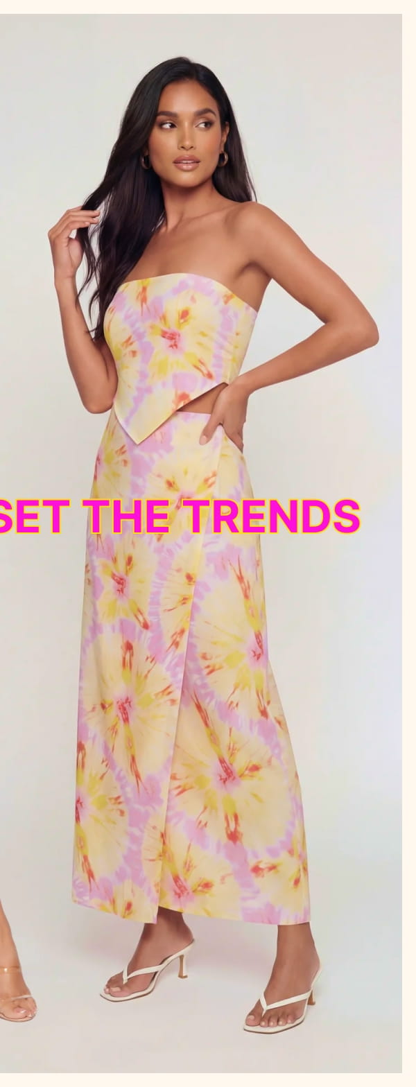 BE THE ONE TO SET THE TRENDS