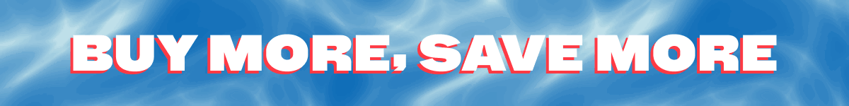 BUY MORE, SAVE MORE