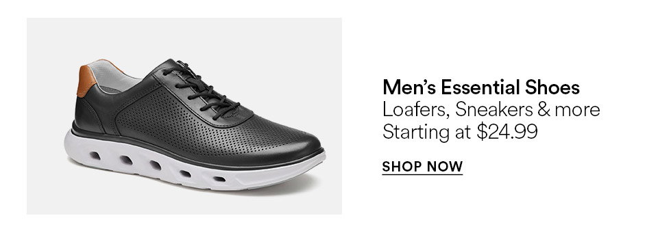 Men's essential shoes - Loafers, sneaakers & more - Starting at $24.99 - SHOP NOW >