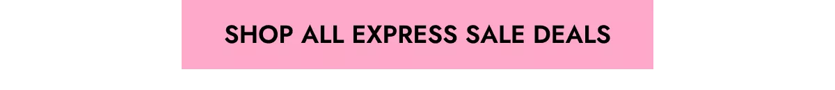 Shop All Express Sale Deals