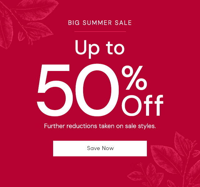 Big Summer Sale Up to 50% off