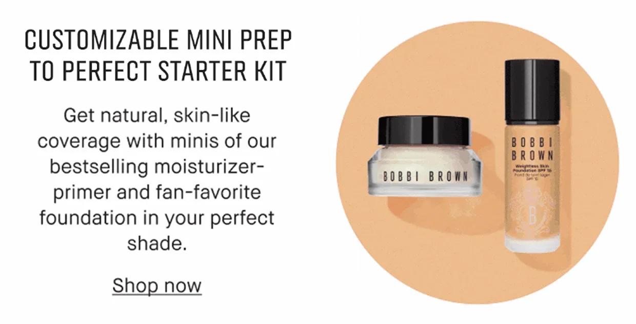 CUSTOMIZABLE MINI PREP TO PERFECT STARTER KIT | Get natural, skin-like coverage with minis of our bestselling moisturizer-primer and fan-favorite foundation in your perfect shade. | Shop now