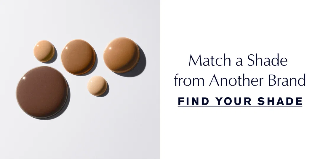 Match a Shade from Another Brand | FIND YOUR SHADE