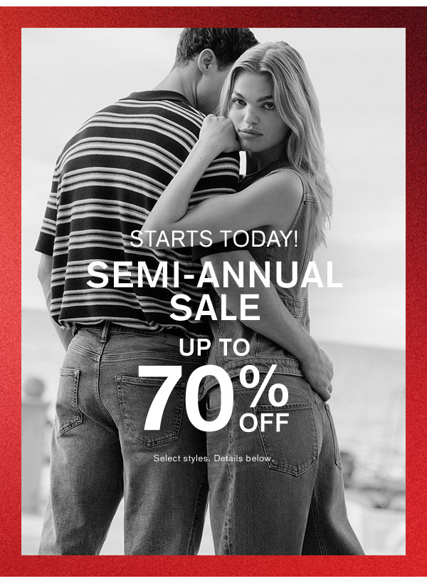 Starts Today! Semi-Annual Sale
