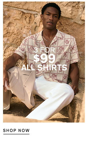 3 for $99 All Shirts