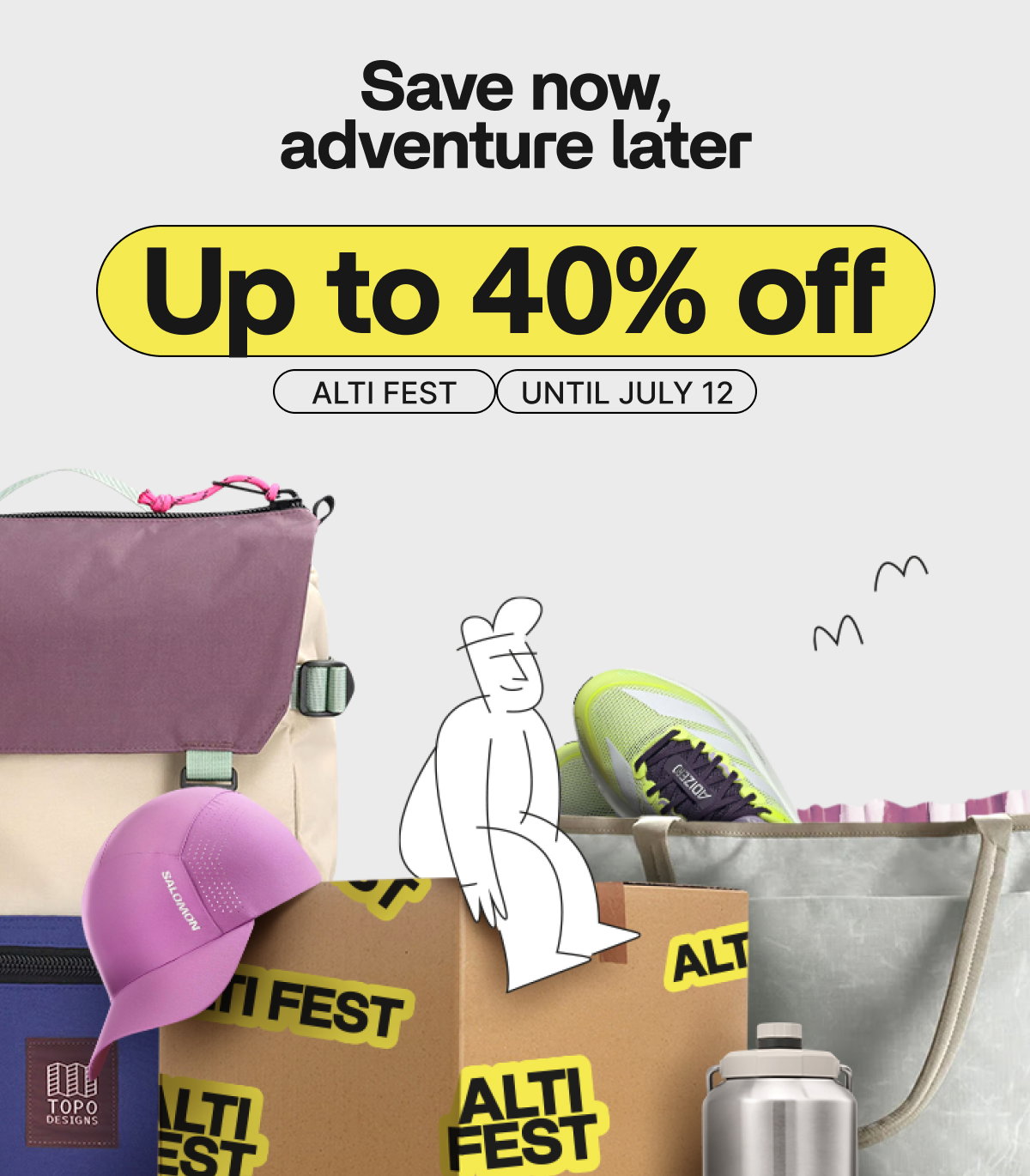Alti Fest | Up to 40% off. Until July 12.