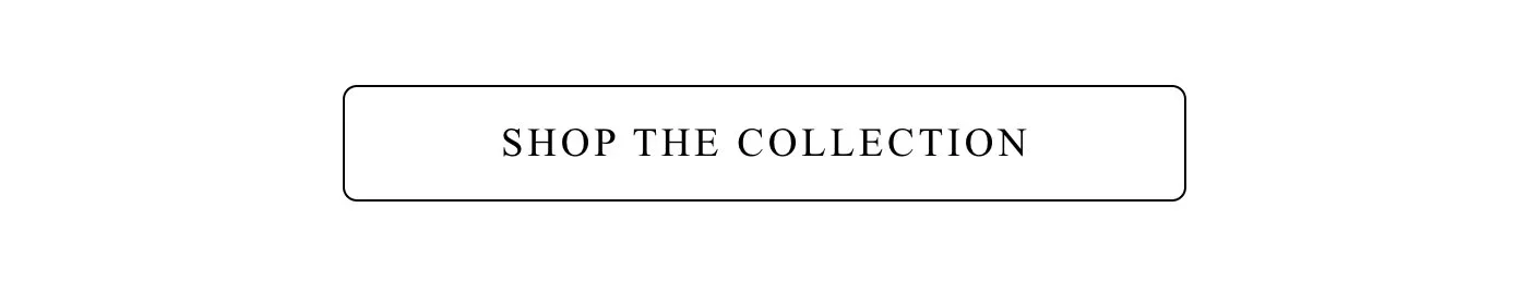 Shop The Collection