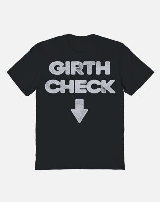 Girth Check T Shirt