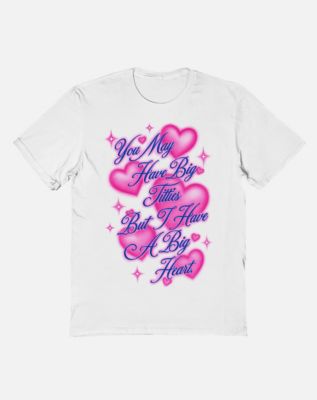 You May Have Big Titties T Shirt