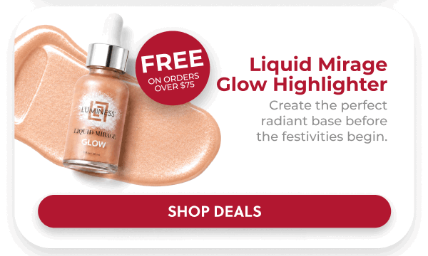 LIQUID MIRAGE GLOW HIGHLIGHTER: Create the perfect radiant base before the festivities begin.
